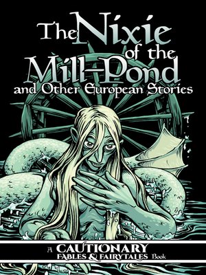 cover image of Nixie of the Mill-Pond and Other European Stories